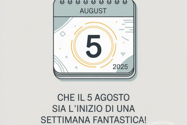 Il significato del Buongiorno 5 agosto 2025