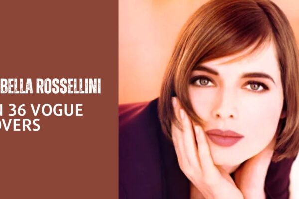 Isabella Rossellini: un’icona del cinema e della moda